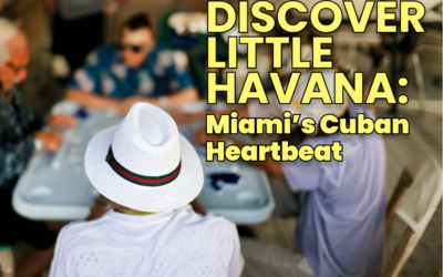 Discover Little Havana: Miami´s Cuban Heartbeat