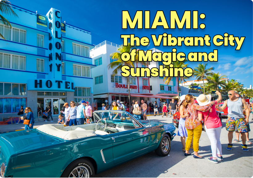 Miami: The Vibrant City of Magic and Sunshine